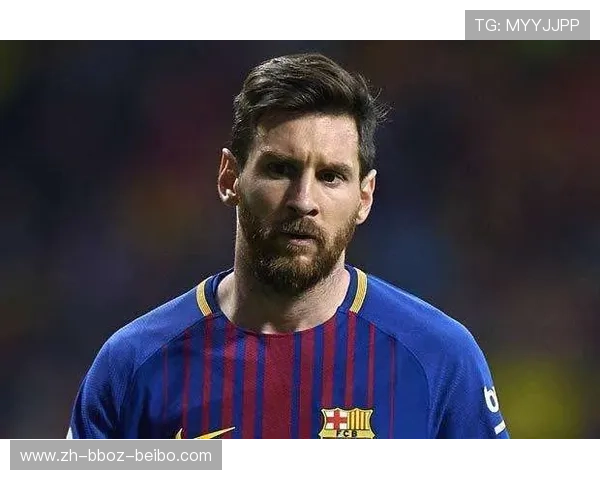 西甲联赛梅西个人表现与其影响力全纪录